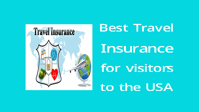 Best travel health insurance for visitors to usa