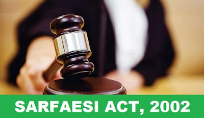 Important Key Points about SARFAESI Act, 2002