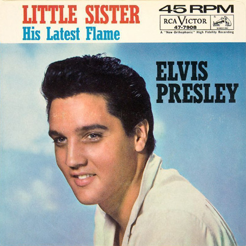 ELVIS DISCOGRAFÍA (1961): "(MARIE'S THE NAME) HIS LATEST FLAME - LITTLE SISTER"