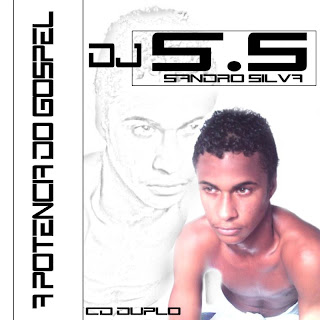 DJ Sandro Silva - Vol.01 - A Potência do Gospel (cd duplo) 2009