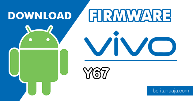 Download Firmware / Stock ROM Vivo Y67 (PD1612) All ...