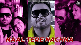 NAAL TERE NACHNA LYRICS RAMAN JORDAN