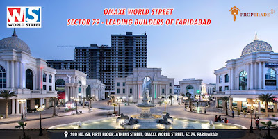 Omaxe World Street Sector 79 – Leading Builders of Faridabad