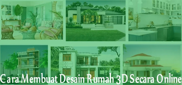  Pada artikel ini saya akan share cara membuat desain rumah  Teknik Membuat Desain Rumah 3D Secara Online