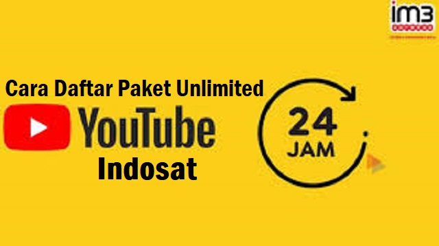 Cara Daftar Paket Unlimited Youtube Indosat