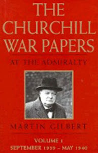 The Churchill War Papers: At the Admiralty : September 1939-May 1940