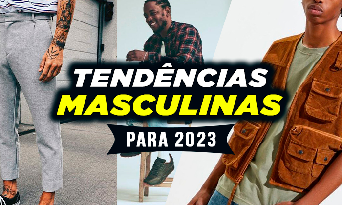 As Principais Tendências Masculinas para 2023