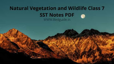 Natural Vegetation and Wildlife Class 7 Notes PDF Download for Free