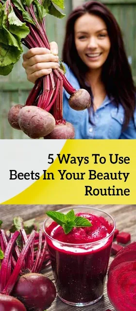 5 Ways To Use Beets In Your Beauty Routine