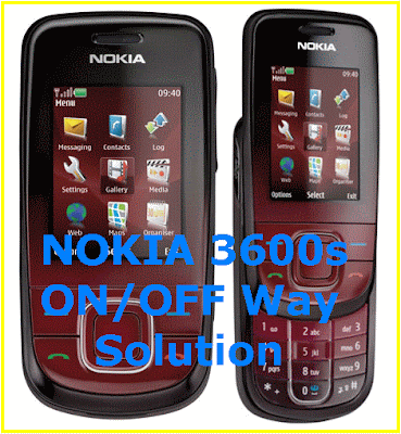 3120 on off ways. Nokia 3600s ON/OFF Way