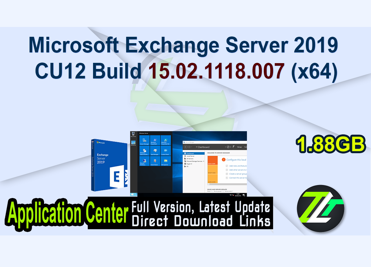 Microsoft Exchange Server 2019 CU12 Build 15.02.1118.007 (x64)