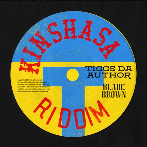 Tiggs Da Author Drops New Single "KINSHASA RIDDIM" ft. Blade Brown