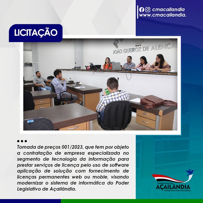 TRANSPARÊNCIA:  câmara de Açailândia realiza licitação no segmento de Tecnologia da informação