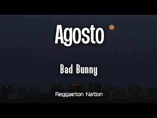 Agosto Lyrics In English + Translation - Bad Bunny