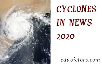 Current Affairs: CYCLONE IN NEWS 2020 (#cyclones2020)(#compete4exams)(#currentaffairs)