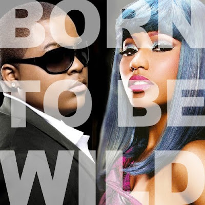 Sean Kingston - Born To Be Wild (feat. Nicki Minaj) Lyrics