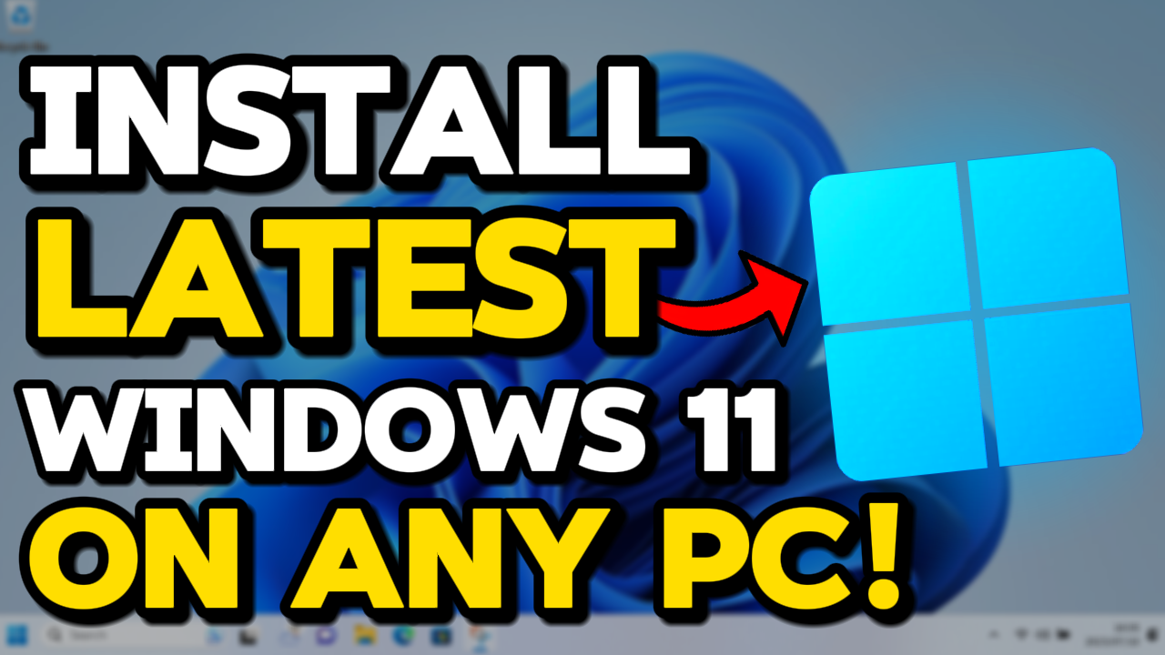 How to Upgrade to the Latest Version of Windows 11 on ANY PC!