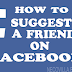 How to Suggest a Friend on Facebook