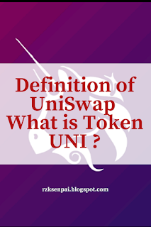 Definition of UniSwap, What is Token UNI ?