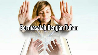 Bermasalah Dengan Tuhan