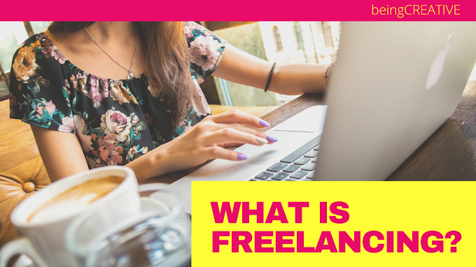 WHAT IS FREELANCING AND WHY CHOOSE FREELANCING TO EARN MONEY?