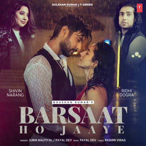 Barsaat Ho Jaye Lyrics – Jubin Nautiyal & Payal Dev