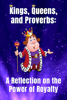 Englisg Phrase Collection | Kings, Queens, and Proverbs: A Reflection on the Power of Royalty