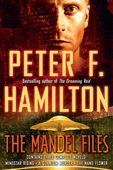 The Mandel Files is a US omnibus of Peter F Hamilton's excellent Greg