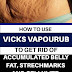 How To Use Vicks Vaporub To Get Rid Of Accumulated Belly Fat And Cellulite, Eliminate Stretch Marks And Have Firmer Skin