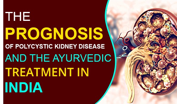The prognosis of PKD and the Ayurvedic treatment in India