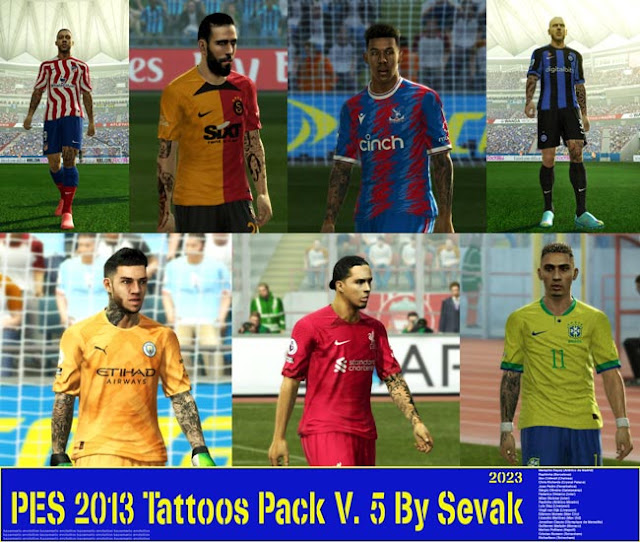 Tattoos Pack V.5 2023 For PES 2013