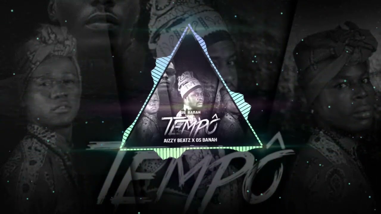 Aizzy Beatz feat Os Banah - Tempo Remix