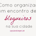 Como organizar um encontrinho de blogueiras?