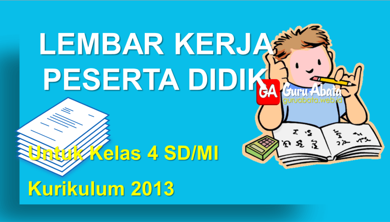 Lembar Kerja Peserta Didik (LKPD) Untuk SD/MI Kelas 4