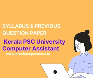 Kerala PSC University Computer Assistant syllabus previous question paper