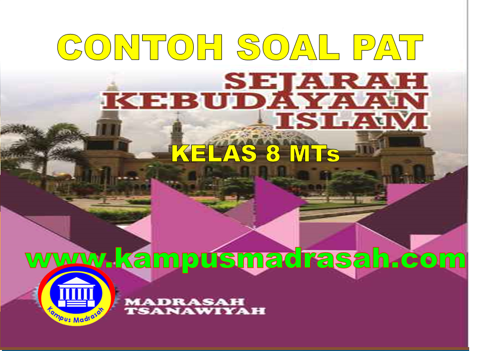 Soal PAT SKI Semester 2 Kelas 8 MTs