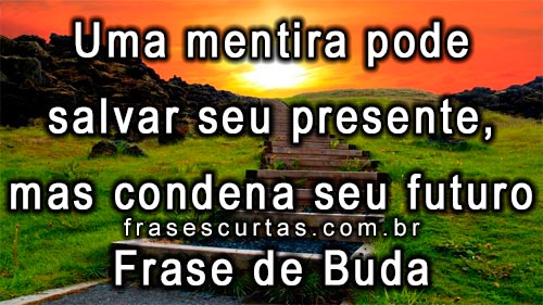 frase de buda sobre a mentira