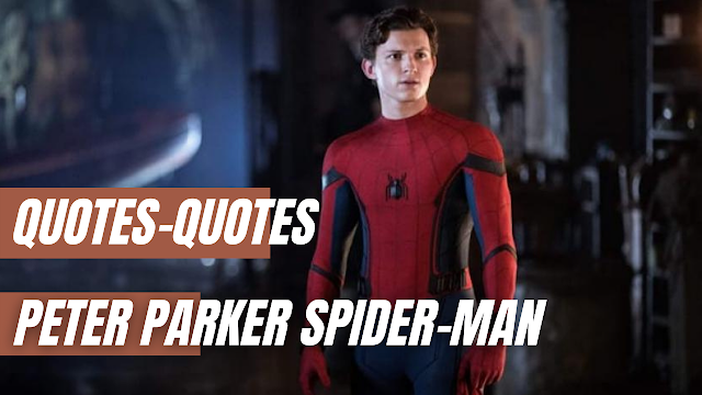 Quotes-Quotes Dari Peter Parker Spider-Man Yang Penuh Makna Dan Arti Quotes Peter Parker Spider-Man Nobody Can Win Every Battle, But Nobody Falls Without A Struggle.  Terjemahan :  Tidak Ada Orang Yang Bisa Memenangkan Setiap Pertempuran, Tapi Tidak Ada Orang Yang Jatuh Tanpa Perjuangan.    Quotes Peter Parker Spider-Man We Save As Much As We Can To Make Up For What We Can't. That's All We Do.  Terjemahan :  Kami Menabung Sebanyak Yang Kami Bisa Untuk Menebus Yang Tidak Bisa Kami Lakukan. Hanya Itu Yang Kami Lakukan.    Quotes Peter Parker Spider-Man If you hold onto something as complex as love, it can make you sick.  Terjemahan :  Jika kamu menyimpan sesuatu yang rumit seperti cinta, itu bisa membuatmu sakit.    Quotes Peter Parker Spider-Man We all have secrets: what we keep and what we keep secret.  Terjemahan :  Kita semua memiliki rahasia: yang kita simpan dan yang dirahasiakan.    Quotes Peter Parker Spider-Man Sometimes to do what's right, we have to give up the things we want most and even our dreams.  Terjemahan :  Terkadang untuk melakukan apa yang benar, kita harus melepaskan hal-hal yang paling kita inginkan bahkan impian kita.    Nah itu dia bahasan dari quotes-quotes dari Peter Parker Spider-Man yang penuh makna dan arti. Melalui bahasan di atas bisa diketahui mengenai quotes dari Peter Parker Spider-Man yang penuh makna dan arti serta telah tersedia di dalam bahasa Inggris dan terjemahan. Sekian dari artikel ini, mohon maaf bila terjadi kesalahan di dalam penulisan, dan sampai ketamu di artikel terbaru kata bijak tupa.