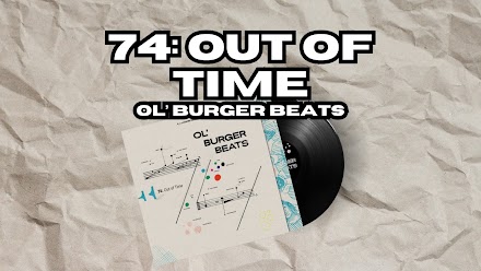 OL' BURGER BEATS - 74: OUT OF TIME | Full Album Stream und Vinyltipp 
