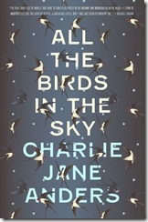 All the birds in the sky - book - cover - Charlie Jane Anders