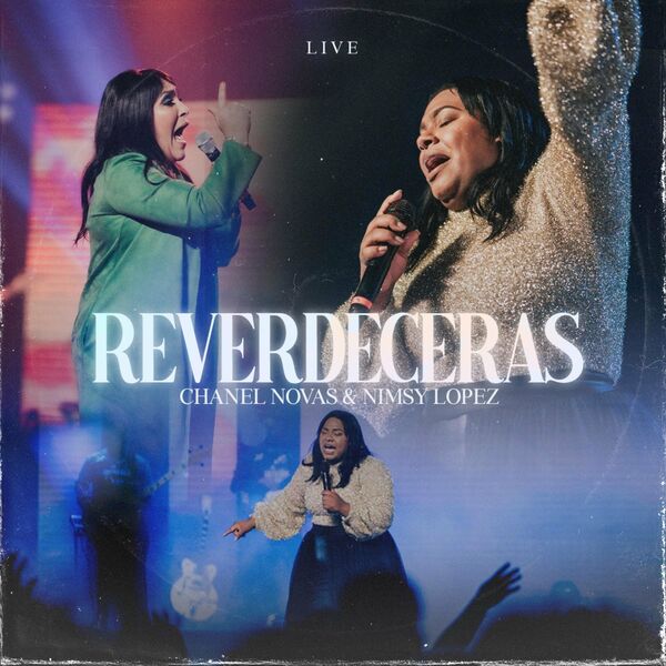 Chanel Nova – Reverdeceras (Feat.Nimsy Lopez) (Live) (Single) 2022