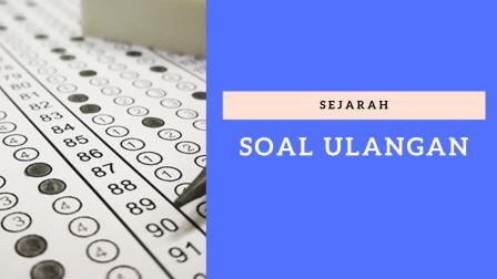 10 PG 5 Esai Soal Ulangan Sejarah Kelas 11 Bab 10 PG 5 Esai Soal Ulangan Sejarah Kelas 11 Bab