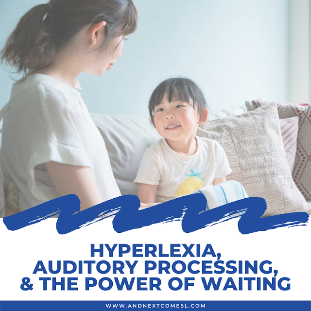 Hyperlexia, auditory processing, and the power of waiting