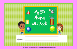 http://www.teacherspayteachers.com/Product/3D-shapes-Mini-Book-for-Kindergarten-and-Grade-1-411418