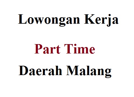 Lowongan Kerja Part Time Daerah Malang - MazMuiz