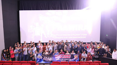 Kapolda dan Para Pejabat Utama Polda Banten nobar  “Sang Prawira”