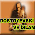 Dostoyevski ve İslam