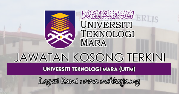 Jawatan Kosong Terkini di Universiti Teknologi MARA Perak 