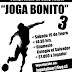 JOGA BONITO 3 !!!