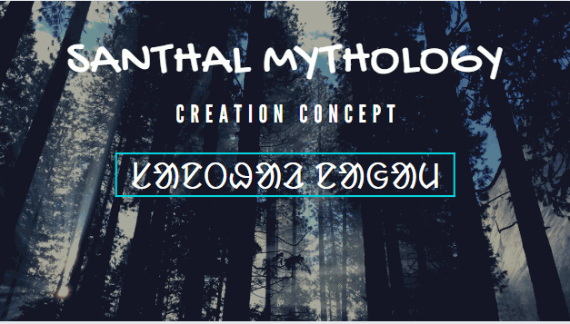 Santhal Mythology Creation Concept
